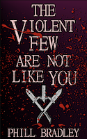 The Violent Few Are Not Like You | Phill Bradley