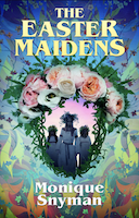 The Easter Maidens | Monique Snyman