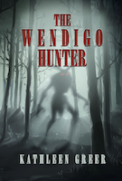 The Wendigo Hunter | Kathleen Greer