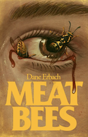 Meat Bees | Dane Erbach