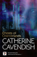 Ghosts of Chanterlands | Catherine Cavendish