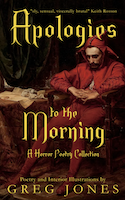 Apologies To the Morning by Greg Jones