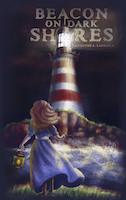 Beacon on Dark Shores by Anthony A. Labriola